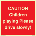 caution-children-playing-please-drive-slowly~